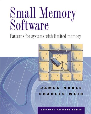 Small Memory Software - Patterns for Systems with limited memory